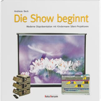 Audiovision 4 <b>Die Show beginnt</b><br />Moderne Diapräsentation mit Kindermann Silent Projektoren