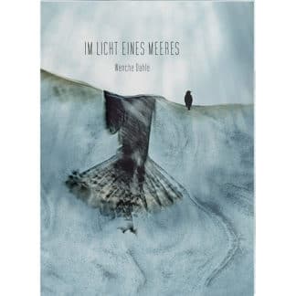 <b>Im Licht eines Meeres</b><br />Natur und Fotografie