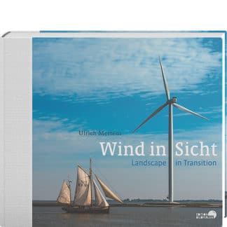 <b>Wind in Sicht - Landscape in transition</b><br />