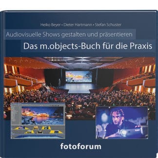 Audiovision 5 <b>Das m.objects-Buch für die Praxis</b><br />Audiovisuelle Shows gestalten und präsentieren