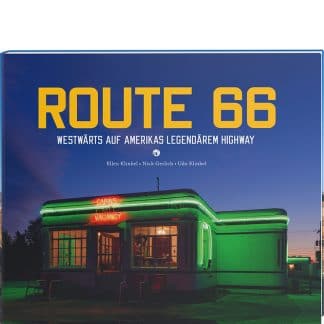 <b>ROUTE 66</b><br />Westwärts auf Amerikas legendärem Highway