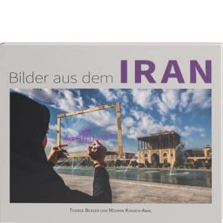 <b>Bilder aus dem Iran</b><br />Zwei Freunde. Zwei Kulturen. Eine Entdeckung.