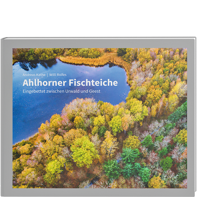 <b>Ahlhorner Fischteiche</b><br />Eingebettet zwischen Urwald und Geest 1 Ahlhorner Fischteiche | fotoforum Verlag