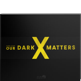 OUR DARK MATTERS | Edition Bildperlen