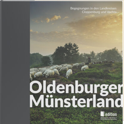 fotoforum Bücher 9 <b>Oldenburger Münsterland</b><br />Begegnungen in den Landkreisen Cloppenburg und Vechta